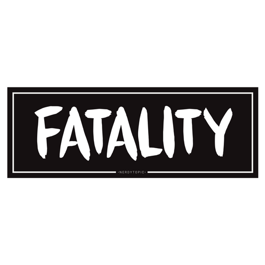 Fatality Sticker